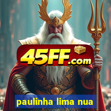 paulinha lima nua